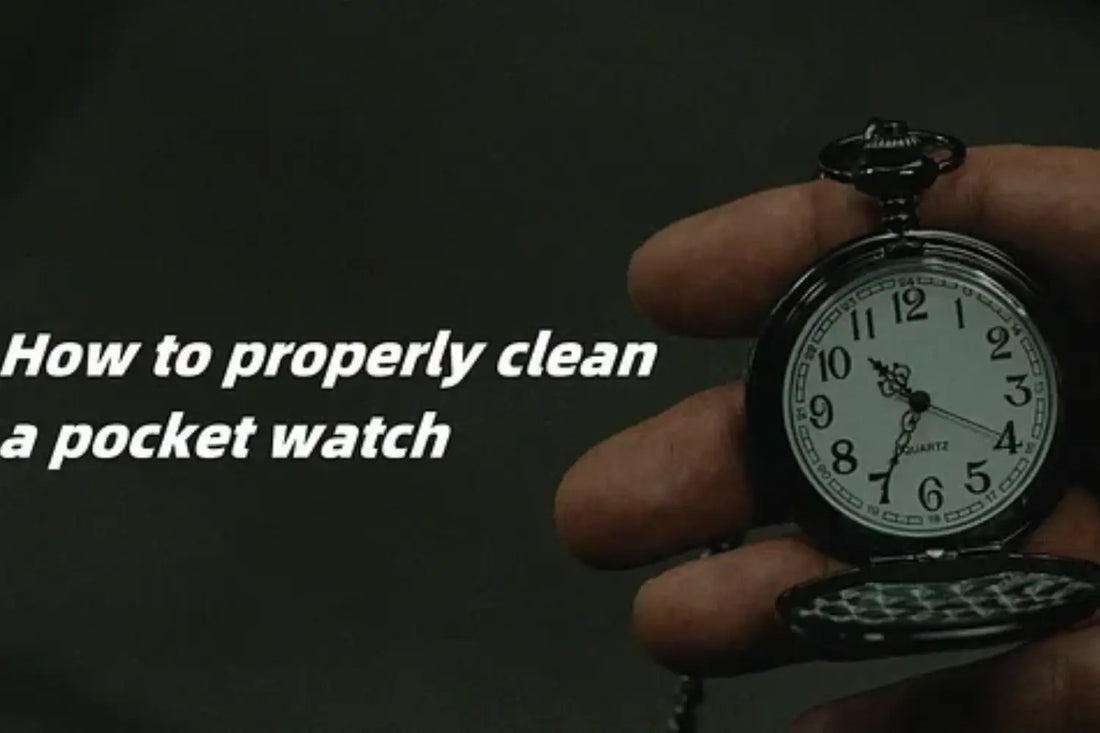 How to properly clean a pocket watch